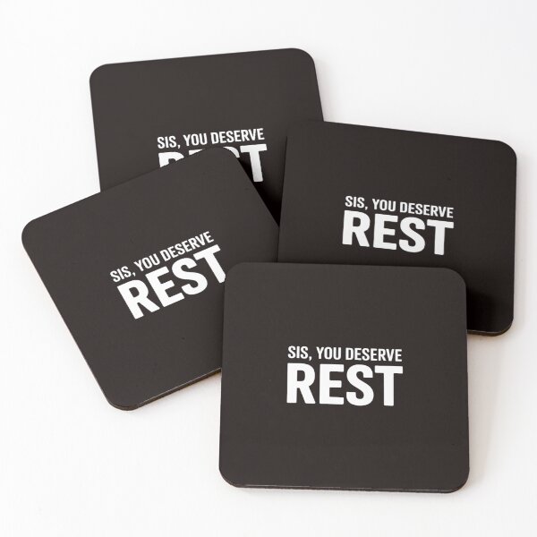 Item preview, Sis You Deserve Rest designed and sold by TechnicalSara.