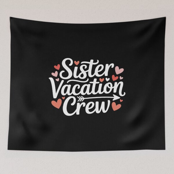 Item preview, Sister Vacation Crew Funny Sister Matching designed and sold by TechnicalSara.