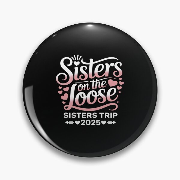 Item preview, Sisters On The Loose Sisters Trip 2025 Vacation designed and sold by TechnicalSara.