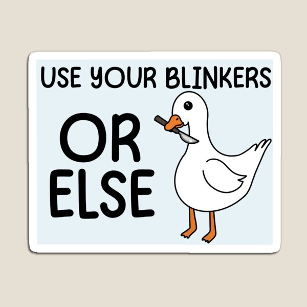Item preview, Use your blinkers or else designed and sold by WrensDgtDesigns.