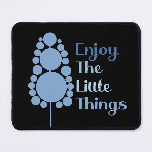 Item preview, Enjoy The Little Things designed and sold by Gradasee.