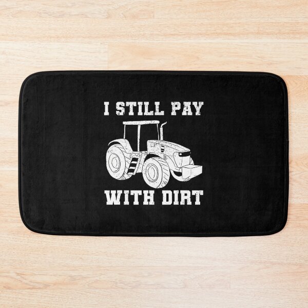 Item preview, I Still Play With Dirt Tractor Driver designed and sold by LindaRuby1.