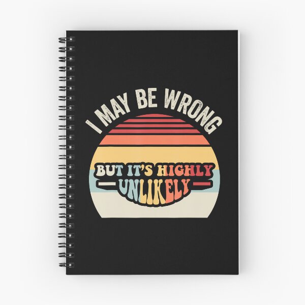Item preview, I May Be Wrong But It'S Highly Unlikely designed and sold by LindaRuby1.