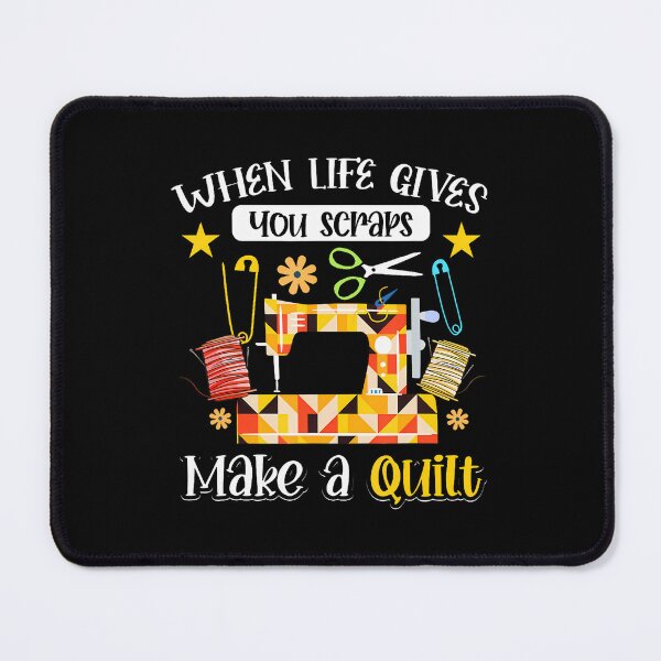 Item preview, Quilting Seamstress When Life Gives You Scraps Make A Quilt designed and sold by AlyceLynne.