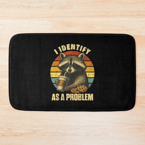 Item preview, I Identify As A Problem Cute Raccoon Funny Quote designed and sold by LindaRuby1.