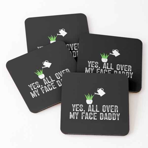 Item preview, Yes All Over My Face Daddy Plant Garden Gardening designed and sold by JosephineEdith1.