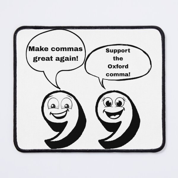 Item preview, Support the Oxford Comma!! designed and sold by EowynTheOfficeDog.