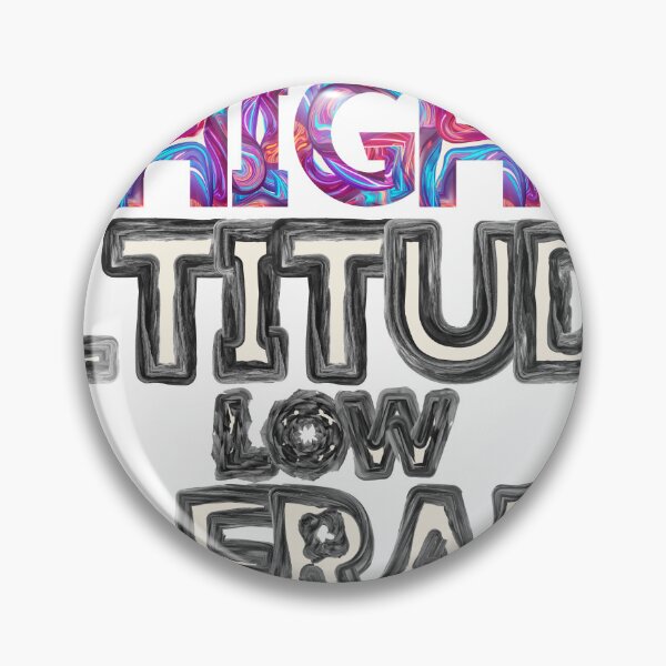 Item preview, High Altitude, Low Tolerance  designed and sold by TheFROB.