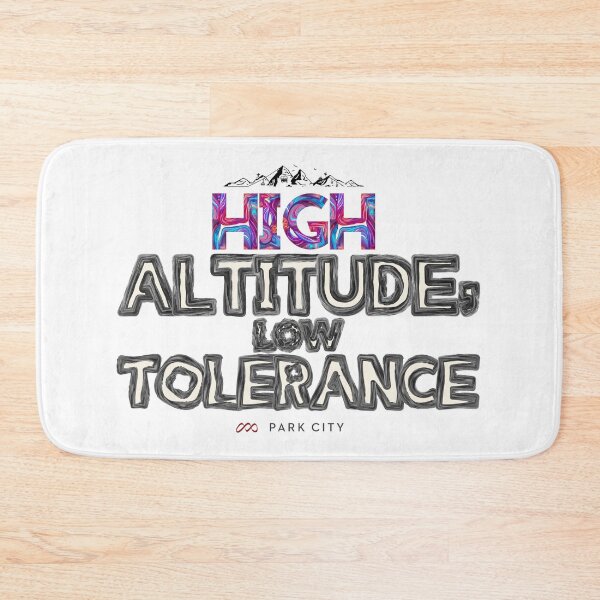 Item preview, High Altitude, Low Tolerance  designed and sold by TheFROB.