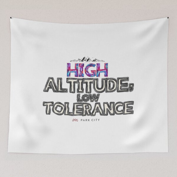 Item preview, High Altitude, Low Tolerance  designed and sold by TheFROB.