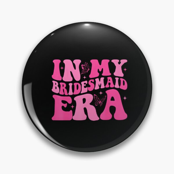 Artikelvorschau, Groovy in My Bridesmaid Era entworfen und verkauft von AveryLRobinson.