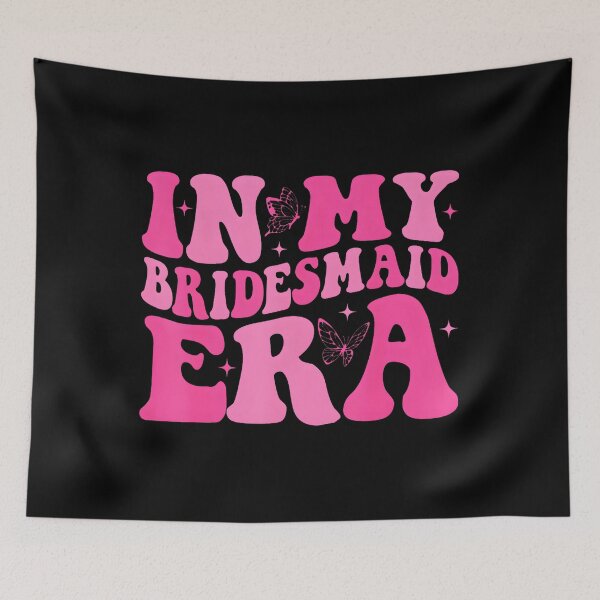 Item preview, Groovy In My Bridesmaid Era designed and sold by AveryLRobinson.
