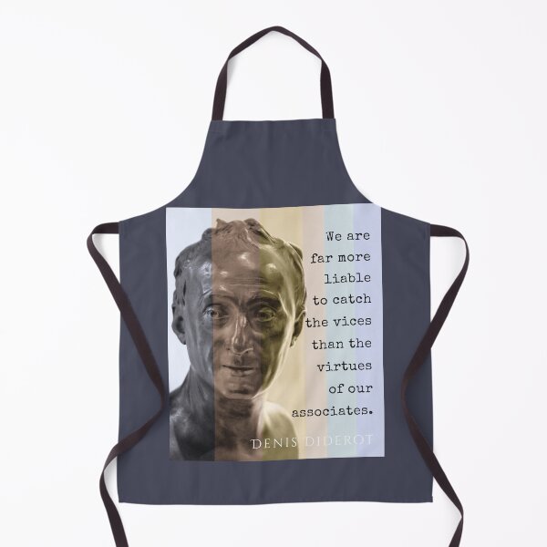 Item preview, Denis Diderot quote: We are far more liable to catch the vices than the virtues of our associates. designed and sold by artbleed.