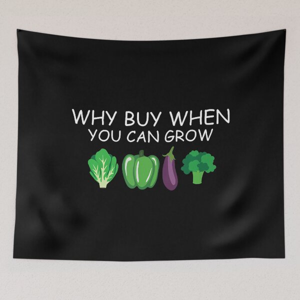 Item preview, Why Buy When You Can Grow Organic Vegetable Gardener designed and sold by SelmaBonnie.