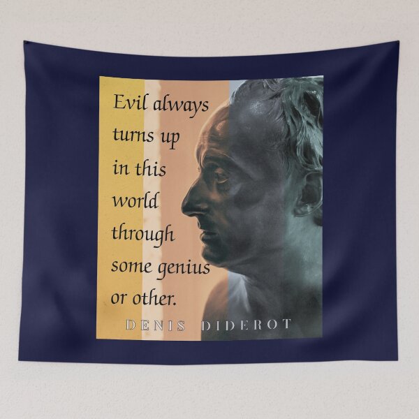 Item preview, Denis Diderot quote: Evil always turns up in this world through some genius or other. designed and sold by artbleed.