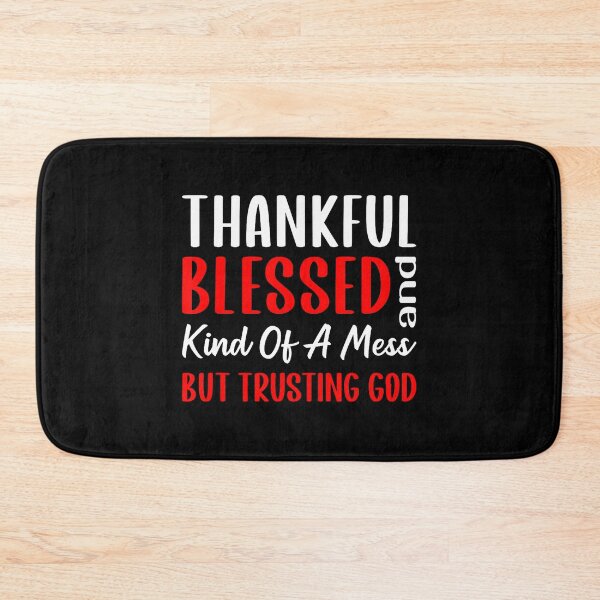 Item preview, Thankful Blessed And Kind Of A Mess But Trusting God Women designed and sold by DeannaAntoin.