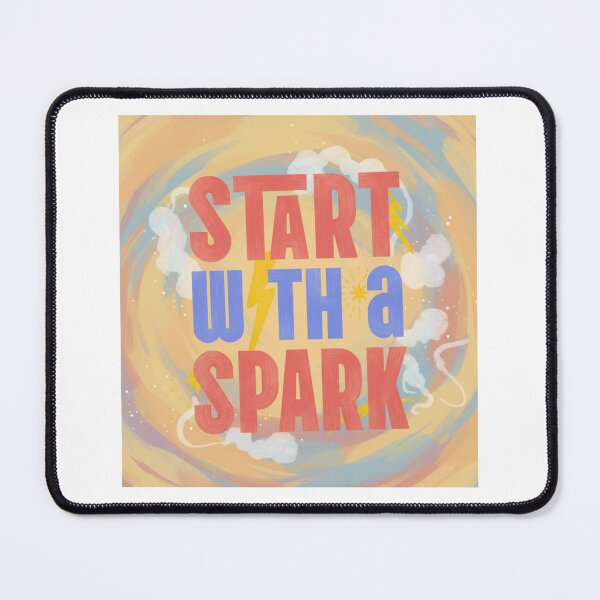 Item preview, START WITH A SPARK designed and sold by Catalina Kate.