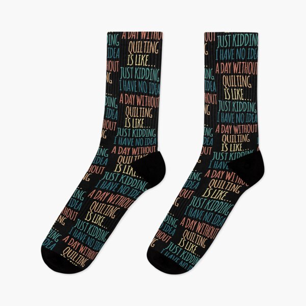 Item preview, A Day Without Quilting Is Like Just Kidding I Have No Idea designed and sold by ToriKarla.