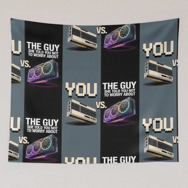 Item preview, You vs The Guy She Told Me Not to Worry About GPU Comparison Meme Design designed and sold by SplashTastic.