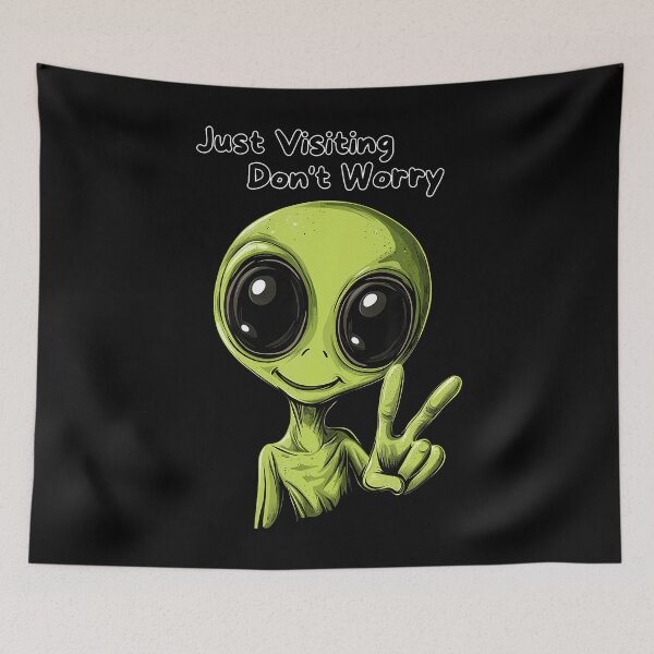 Item preview, Just Visiting Don'T Worry - Funny Alien Design designed and sold by ToriKarla.