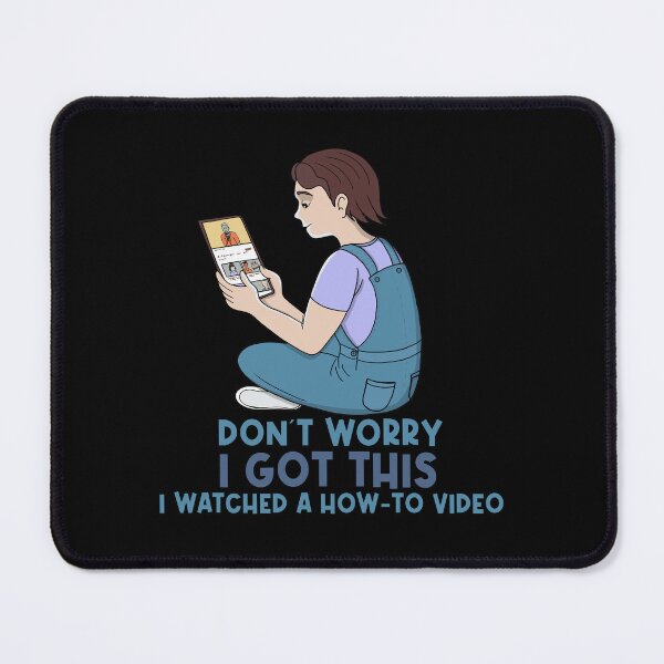 Item preview, How-To Video Expert: Don't Worry I Got This designed and sold by shopdiego.
