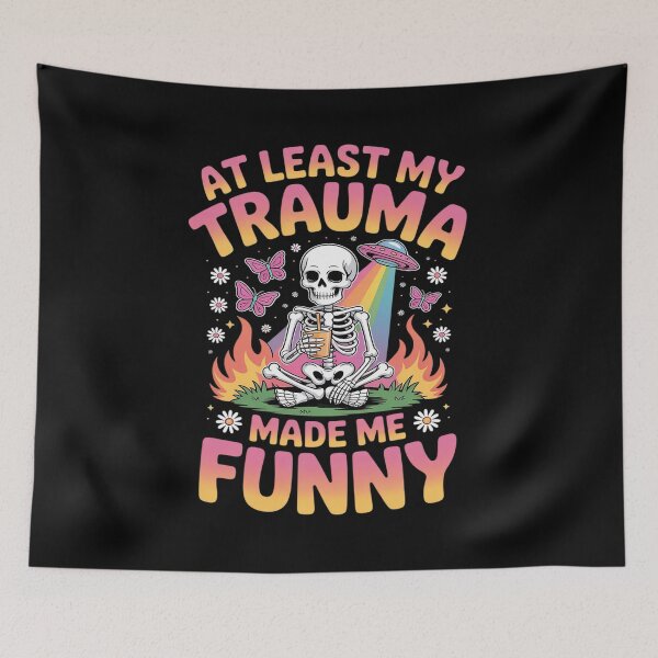 Item preview, Skeleton At Least My Trauma Made Me Funny Sarcastic designed and sold by HardcoreTour.