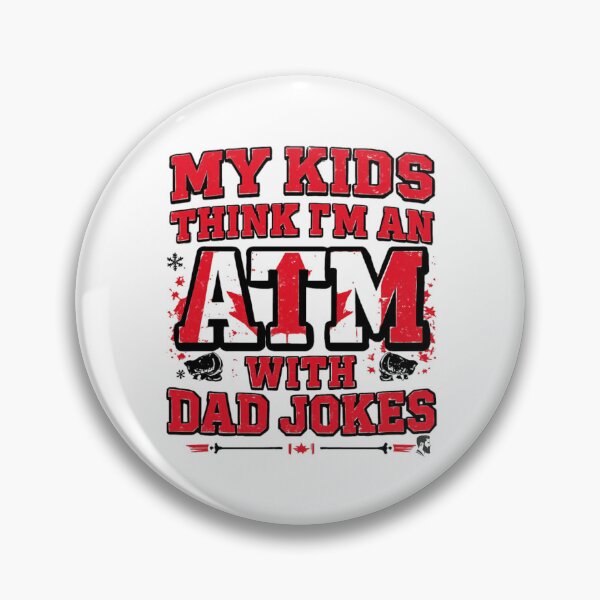 Item preview, My 4 kids think I’m an ATM with dad jokes designed and sold by DadBeard.