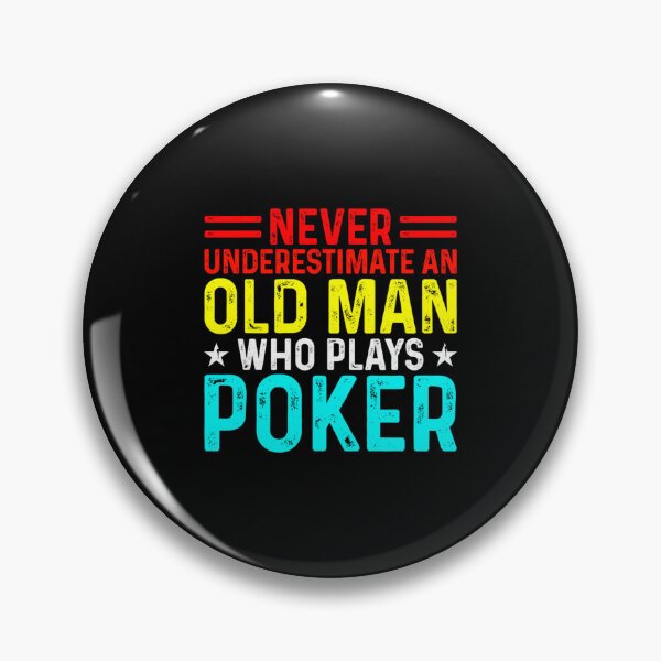 Item preview, Never Underestimate An Old Man Who Plays Poker designed and sold by KristinTara.