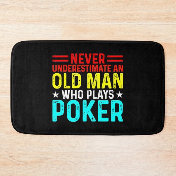 Item preview, Never Underestimate An Old Man Who Plays Poker designed and sold by KristinTara.