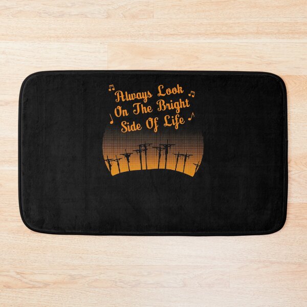 Item preview, Always-Look-On-The-Bright-Side-Of-Life designed and sold by JanKeil.