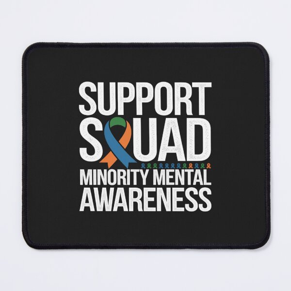 Item preview, Support Minority Mental Health Awareness Squad 4 designed and sold by itsnothatweird.