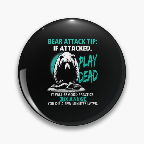 Item preview, Camping Bear Attack Tip Play Dead Hiking Camper Practice designed and sold by OnaConnie.