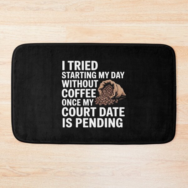 Item preview, Skipped Coffee Once Court Date is Still Pending designed and sold by BubblePancake.