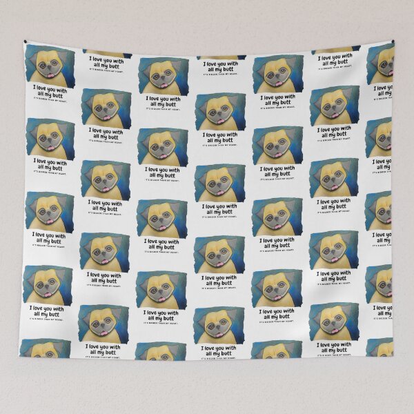 Item preview, Pug Dog Lover I love you with all my butt. It's bigger than my heart. designed and sold by ByToriKelley.