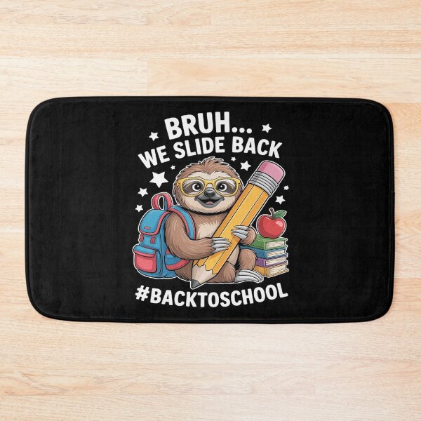 Item preview, Sloth Bruh We Slide Back Back to School designed and sold by NetoGalaxy.