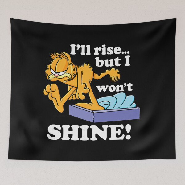 Item preview, Garfield Ill Rise But I Wont Shine Funny Morning Quote designed and sold by freelschrabo.
