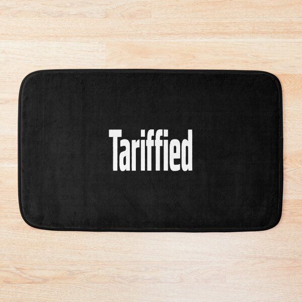 Item preview, Tariffied Tarified Tariffs Funny Political designed and sold by AvagondaMind.