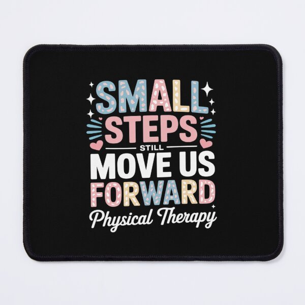 Item preview, Small Steps Still Move Us Forward Physical Therapy Pediatric designed and sold by SnackPAC.