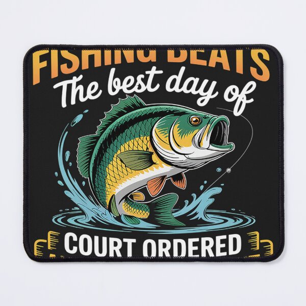 Item preview, the worst day of fishing beats court ordered Outdoor Rod designed and sold by AvagondaMind.
