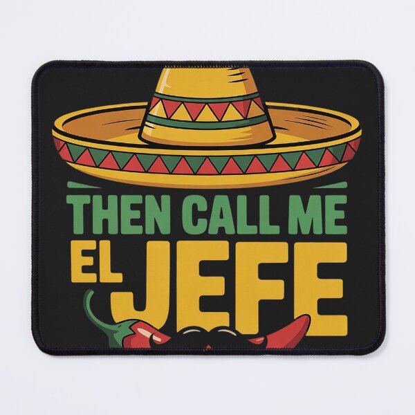 Item preview, They Call Me El Jefe Boss CInco De Mayo Mexican designed and sold by AvagondaMind.