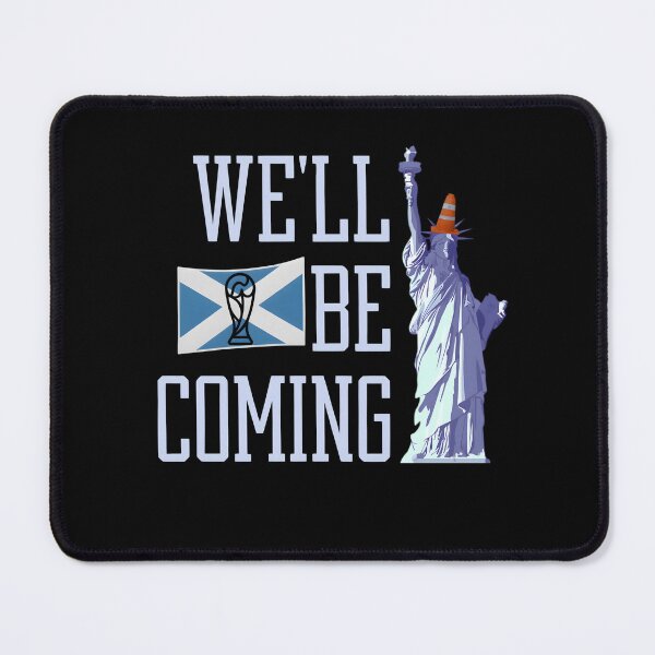 Item preview, Scotland Football, Tartan Army “We’ll Be Coming”, Funny Statue of Liberty designed and sold by lamebee.