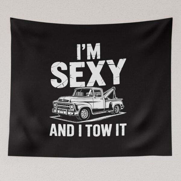 Item preview, Tow Truck Towing I'm Sexy And I Tow It Tow Truck designed and sold by CareTopping.