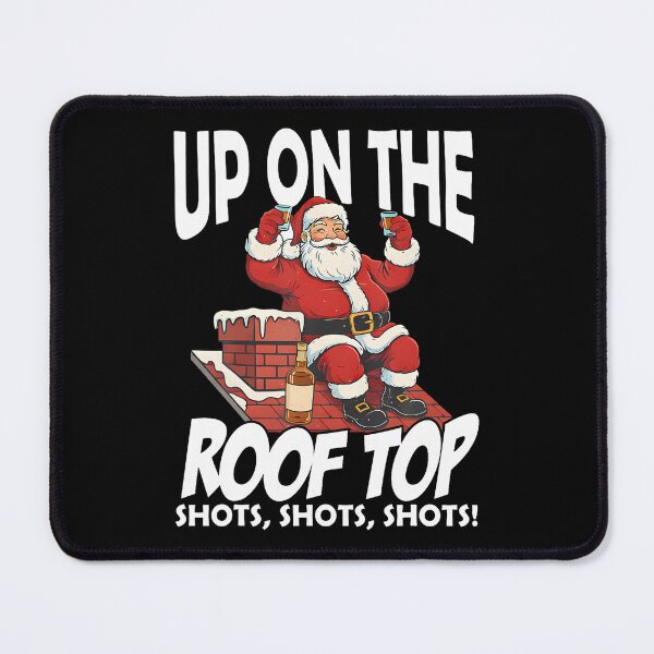 Item preview, Up On The Rooftop Funny Santa Christmas Drinking Humor designed and sold by LauraLydiaa.