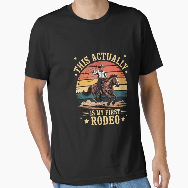 This Actually Is My First Rodeo Country Life Howdy Essential T-Shirt