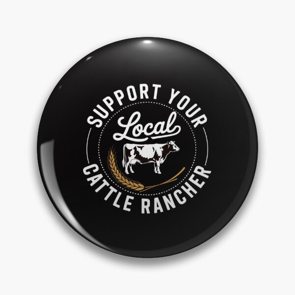 Item preview, Support Your Local Cattle Rancher Farmer Country Farm Life designed and sold by CareTopping.