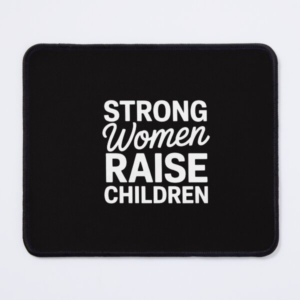 Item preview, Strong Women Raise Strong Children - Feminist Mom Strength designed and sold by CareTopping.