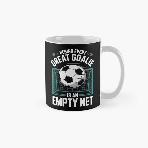 Item preview, Soccer Player, Behind Every Great Goalie is an Empty Net designed and sold by LittleDame.