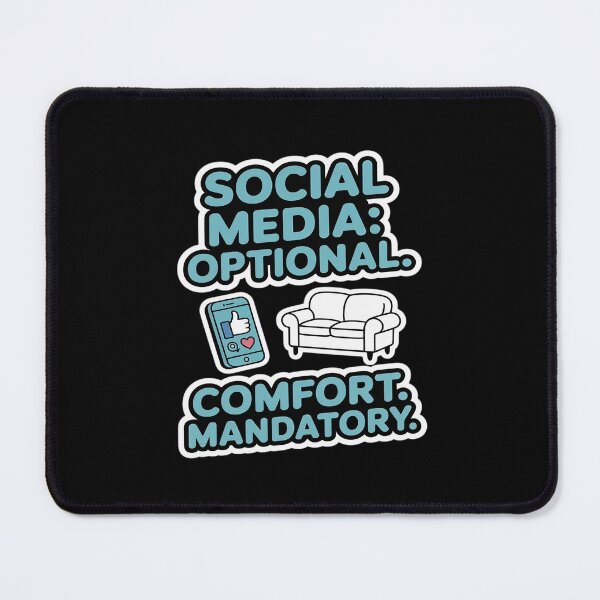 Item preview, Social Media Optional Comfort Mandatory designed and sold by LittleDame.
