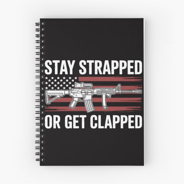 Item preview, Stay Strapped Or Get Clapped - 2nd Amendment designed and sold by MuteElevent.