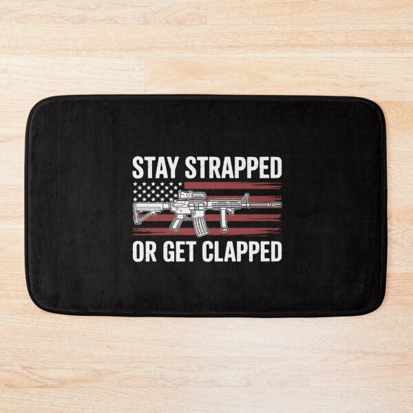 Item preview, Stay Strapped Or Get Clapped - 2nd Amendment designed and sold by MuteElevent.